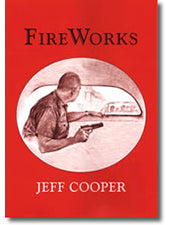 Fireworks - Jeff Cooper